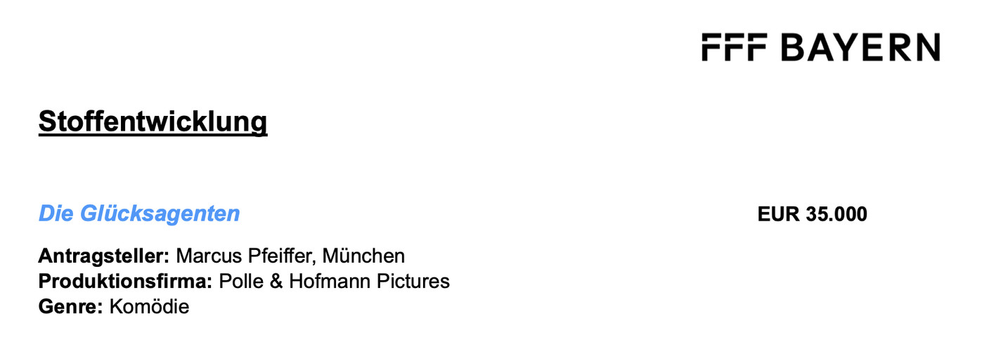 Vergabeliste des FilmFernsehFonds Bayern: Stoffentwicklung, Die Gl&uuml;cksagenten, EUR 35.000, Antragsteller Marcus Pfeiffer